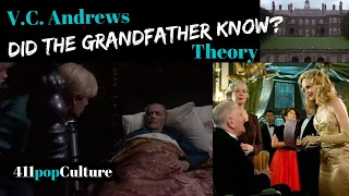 V C  Andrews Theory: Did the Grandfather Know? (411popCulture)