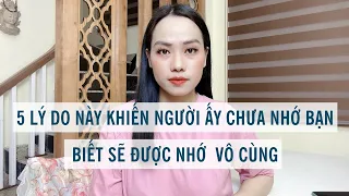 5 Lý do người ấy chưa nhớ bạn- Sửa rồi sẽ được nhớ thật nhiều