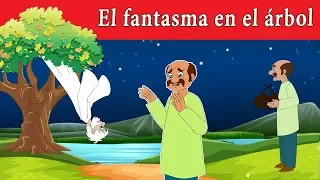 El fantasma en el árbol -The ghost in the tree -historias para dormir - cuentos morales para niños