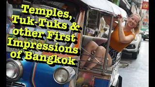 Episode 37: Temples, Tuk-Tuks & other First Impressions of Bangkok