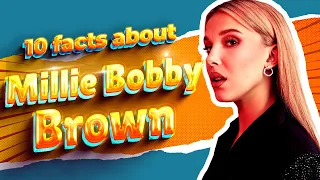 She is deaf in one ear / 10 facts about Millie Bobby Brown
