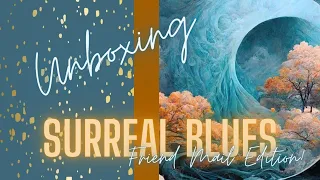 Unboxing "Surreal Blues" by Color Out of Place from Diamond Art Club (Friend Mail Edition!!)