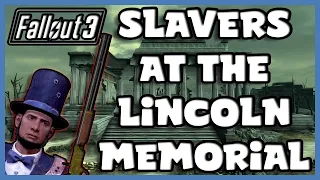 Slavers at The Lincoln Memorial - Fallout 3 (Ep 6)