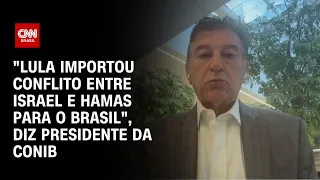 "Lula importou conflito entre Israel e Hamas para o Brasil", diz presidente da Conib | CNN NOVO DIA