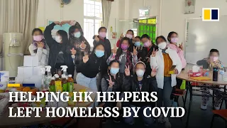 Hong Kong volunteers rescue domestic workers with Covid-19 from the streets