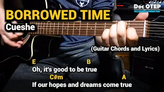 Borrowed Time - Cueshe (Guitar Tutorial with Chords and Lyrics)