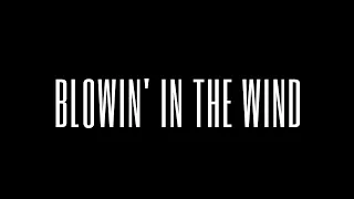 Blowin' in the Wind (Official Video)