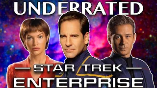 Why is Star Trek: Enterprise so Underrated and Overlooked? | Enterprise Series Retrospective