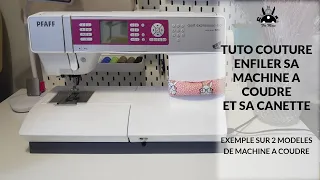 Tuto Couture : Enfiler sa machine à coudre