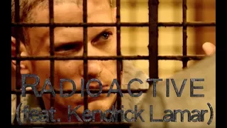 Prison Break - Radioactive (remix ft. Kendrick Lamar)