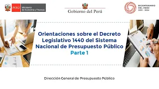 Orientaciones sobre el Decreto Legislativo 1440 del Sistema Nacional del Presupuesto Público-Parte 1