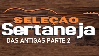 seleçáo sertaneja das antigas  Parte 2