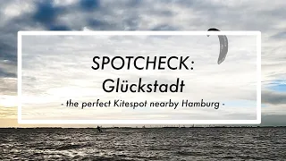 SPOTCHECK: GLÜCKSTADT - The perfect KITESPOT nearby HAMBURG