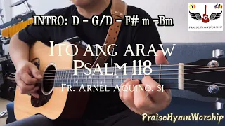 Ito Ang Araw | Psalm 118 |Himig Heswita- Fr. Arnel Aquino SJ-w/ lyrics & guitar chords for beginners
