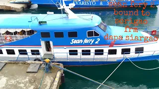 sean ferry 2:frm dapa siargao to sorigao city plz subscribe my YouTube channels