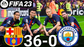 FIFA 23 - MESSI, RONALDO, MBAPPE, NEYMAR, ALL STARS | BARCELONA  36-0 MAN CITY UCL FINAL