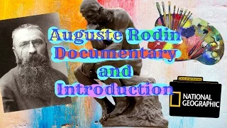 Auguste Rodin Documentary and Introduction