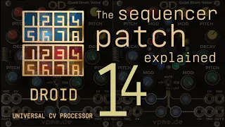 DROID Episode 14 - The sequencer patch explained