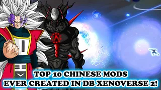 Top 10 CHINESE MODS Ever Created In Dragon Ball Xenoverse 2 Hystory (2016 to 2023) [COMPILATION]