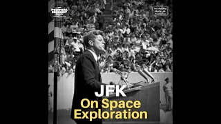 "We choose to go to the Moon" - JFK on Space Exploration