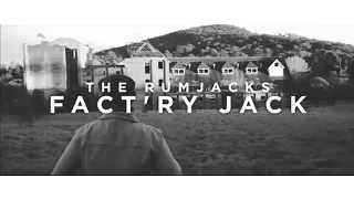 The Rumjacks - Fact'ry Jack (Official Music Video)