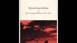 Cormac McCarthy's Blood Meridian - The Point of View for his Work as a Scientist