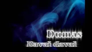 Dumas Davai davai