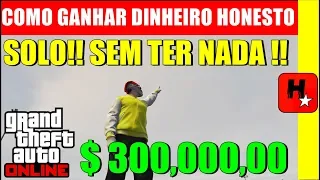 GTA V ONLINE - COMO GANHAR MUITO DINHEIRO E RP HONESTO!!! $300 MIL FÁCIL