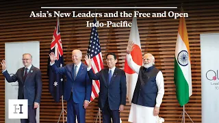 Asia’s New Leaders and the Free and Open Indo-Pacific