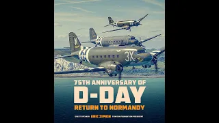 75th Anniversary of D-Day: Return to Normandy