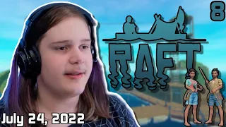 [EBG] Raft (The Final Chapter) w/ Friends - Part 8 [2022/07/24]