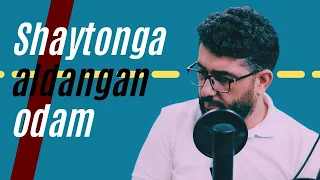 Shaytonga aldangan odam (Hech kimdan yordam kutmang!) |  @AbdukarimMirzayev2002