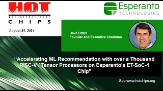 Hot Chips 33: Dave Ditzel, Esperanto Technologies, on Accelerating Machine Learning