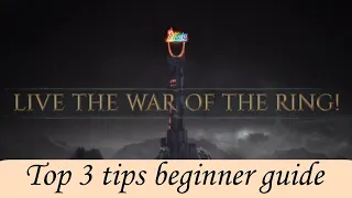 Lord of the Rings : Rise to war top 3 tips to get you started