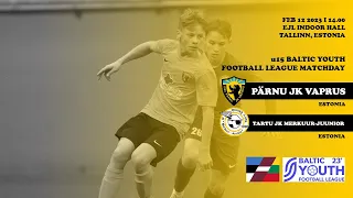 Baltic Youth Football League 2023 | Pärnu JK Vaprus - Tartu JK Merkuur-Junior