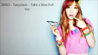 SNSD - Taeyeon - Take a Bow Full Ver.