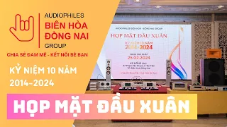 Audiophiles Biên Hòa Đồng Nai - Họp mặt đầu xuân | 25.02.2024