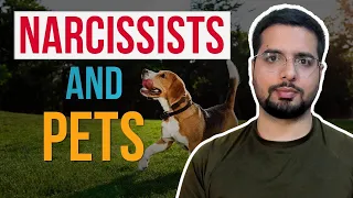 How do Narcissists treat Pets