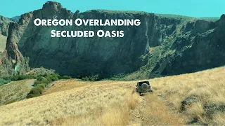 Oregon Overlanding - Secluded Oasis in the Desert