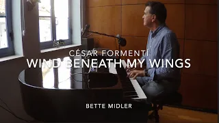 Wind Beneath my Wings (Piano) - Bette Midler - Cover César Formentí