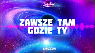 Lady Pank - Zawsze Tam Gdzie Ty (M4CSON Bootleg 2021)