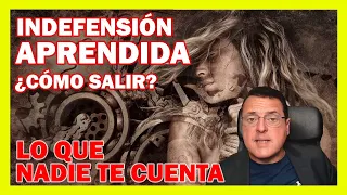 ¿CÓMO SALIR DE LA INDEFENSIÓN APRENDIDA?  ➡️ LO QUE NADIE TE CUENTA - Dr. Iñaki Piñuel