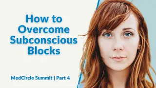 How to Overcome Subconscious Blocks Hurting Your Mental Health | Grace Smith x MedCircle