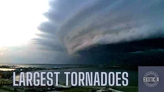 The Largest Tornadoes Caught on Camera