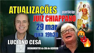 29 mar. ATUALIZAÇÕES 19h30. LUCIANO CESA, part JUIZ CHIAPPANO. Compartilhem!