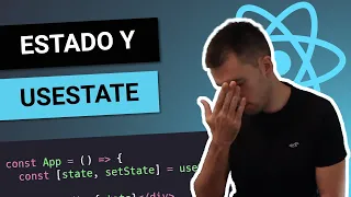 QUÉ es un ESTADO en REACT 🤔 CÓMO usar USESTATE 😎 Curso de React desde cero #9