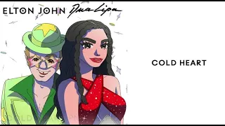 [10 HOURS] Elton John, Dua Lipa - Cold Heart (PNAU Remix) (Lyrics)