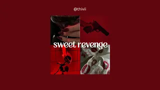 a perfect sweet revenge playlist