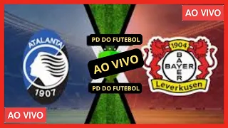 ATALANTA X BAYER LEVERKUSEN AO VIVO COM IMAGENS/ ASSISTA AGORA/ JOGO DE HOJE/ GAMEPLAY/ FINAL