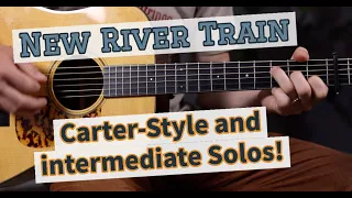 New River Train  - Guitar Lesson - Two Arrangements!